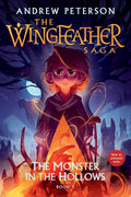 The Monster in the Hollows: The Wingfeather Saga Book 3 cover image