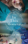 In This Moment: (An Inspirational Historical Time-Travel Romance Novel) (Timeless) cover image