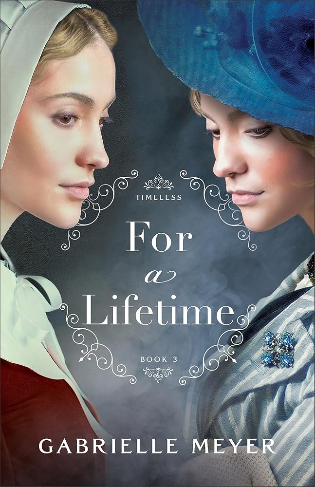 For a Lifetime: (An Inspirational Historical Time-Travel Romance Novel) (Timeless) cover image