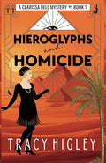 Hieroglyphs and Homicide: A 1920s Historical Cozy Mystery in Egypt cover image
