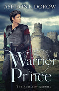 The Warrior Prince (The Royals of Acuniel) cover image