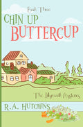 Chin Up Buttercup: A Cozy English Murder Mystery (The Lillymouth Mysteries) cover image