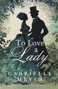 To Love a Lady (Dollar Princess Series: Five Gilded Age Stories Inspired by Movie Musicals) cover image